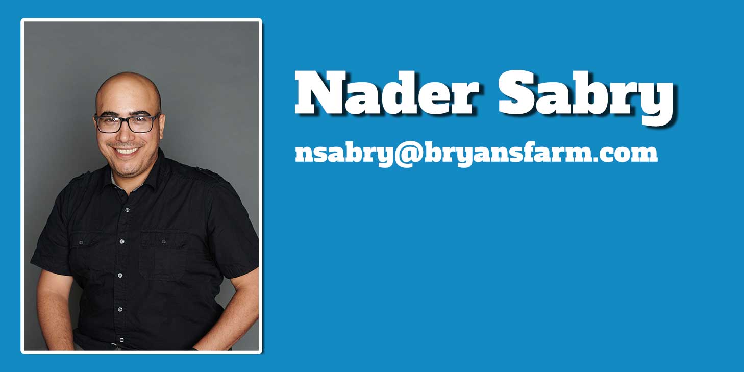 Nader Sabry - nsabry@bryansfarm.com